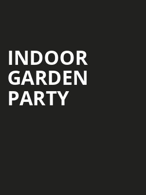 Indoor Garden Party at Union Chapel
